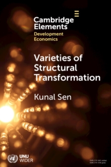 Varieties of Structural Transformation : Patterns, Determinants, and Consequences