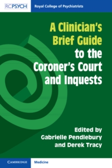 Clinician's Brief Guide to the Coroner's Court and Inquests