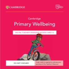 Cambridge Primary Wellbeing Digital Teacher's Resource 46 Access Card