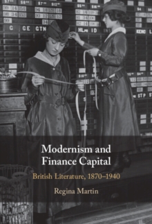 Modernism and Finance Capital : British Literature, 1870-1940