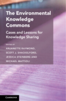 The Environmental Knowledge Commons : Cases and Lessons for Knowledge Sharing