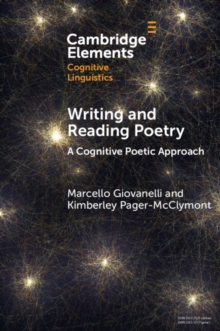 Writing and Reading Poetry : A Cognitive Poetic Approach