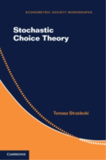 Stochastic Choice Theory