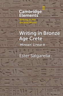Cambridge University Press Writing In Bronze Age Crete , Minoan' Linear A