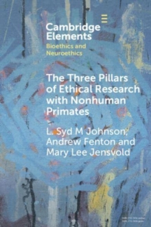 The Three Pillars of Ethical Research with Nonhuman Primates : A Work Developed in Collaboration with the National Anti-Vivisection Society