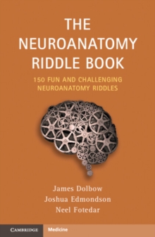 Neuroanatomy Riddle Book : 150 Fun and Challenging Neuroanatomy Riddles