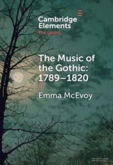 The Music Of The Gothic 17891820