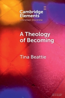 A Theology of Becoming : Body, Blood, Birth, and Sacrament