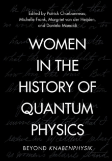 Women in the History of Quantum Physics : Beyond Knabenphysik