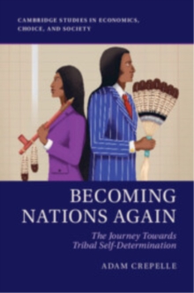 Becoming Nations Again : The Journey Towards Tribal Self-Determination