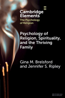 Psychology of Religion, Spirituality, and the Thriving Family