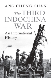 Third Indochina War : An International History