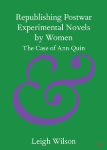 Republishing Postwar Experimental Novels by Women : The Case of Ann Quin