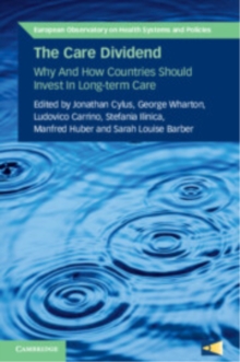 The Care Dividend : Why and How Countries Should Invest in Long-Term Care