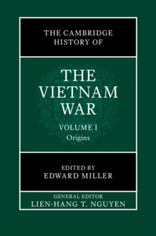 Cambridge History of the Vietnam War: Volume 1, Origins