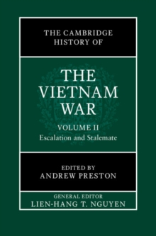 Cambridge History of the Vietnam War: Volume 2, Escalation and Stalemate