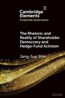 The Rhetoric And Reality Of Shareholder Democracy And Hedge-Fund Activism