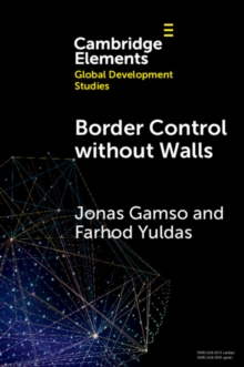Border Control without Walls : Managing Migration with Foreign Aid