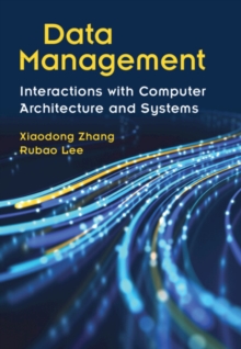 Data Management : Interactions with Computer Architecture and Systems