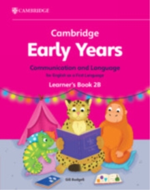 Cambridge Early Years Communication and Language for English as a First Language Learner's Book 2B : Early Years International