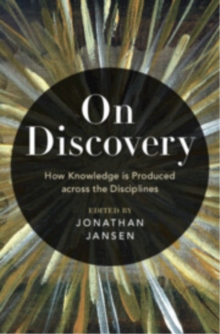 On Discovery : How Knowledge is Produced across the Disciplines