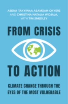 From Crisis to Action : Climate Change Through the Eyes of the Most Vulnerable
