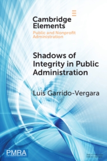 Shadows of Integrity in Public Administration : Survey Experiments on Ethics and Corruption