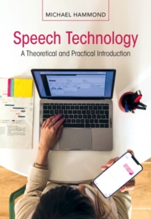Speech Technology : A Theoretical and Practical Introduction