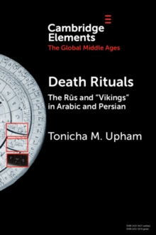 Death Rituals : The Rus and 'Vikings' in Arabic and Persian