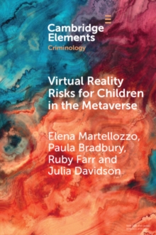 Virtual Reality Risks for Children in the Metaverse : An Examination through Criminological Perspectives