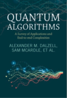 Quantum Algorithms : A Survey of Applications and End-to-end Complexities