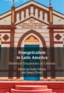 Evangelicalism in Latin America : Historical Documents in Context