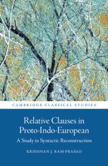 Relative Clauses in Proto-Indo-European : A Study in Syntactic Reconstruction