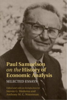 Paul Samuelson on the History of Economic Analysis : Selected Essays