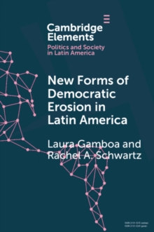 New Forms of Democratic Erosion in Latin America