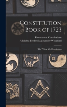 Constitution Book of 1723 : the Wilson Ms. Constitution