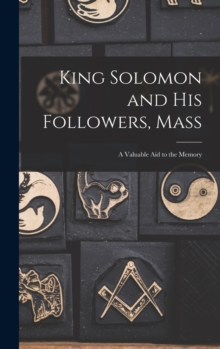 King Solomon and His Followers, Mass : a Valuable Aid to the Memory