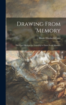 Drawing From Memory : the Cave Method for Learning to Draw From Memory