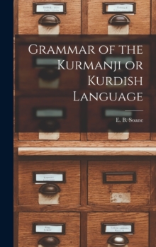 Grammar of the Kurmanji or Kurdish Language