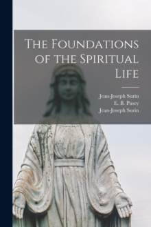 The Foundations of the Spiritual Life