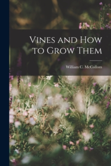 Vines and How to Grow Them