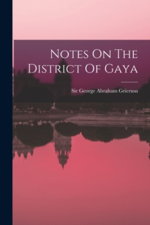 Notes On The District Of Gaya