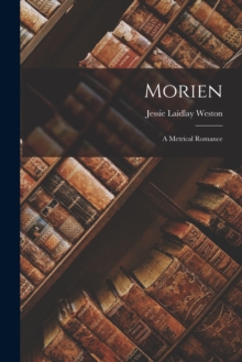 Morien : A Metrical Romance