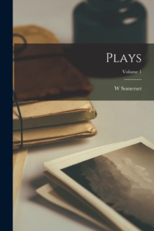 Plays; Volume 1
