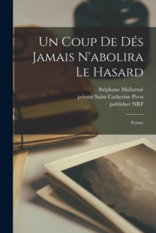 Un coup de dés jamais n'abolira le hasard : Poème