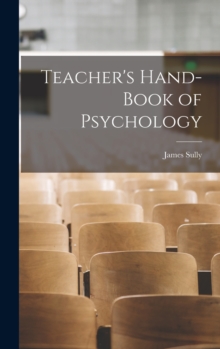 Teacher's Hand-book of Psychology