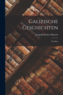 Galizische Geschichten : Novellen