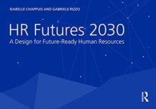 HR Futures 2030 : A Design for Future-Ready Human Resources