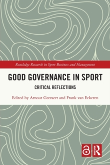 Good Governance in Sport : Critical Reflections