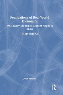 Foundations of Real-World Economics : What Every Economics Student Needs to Know